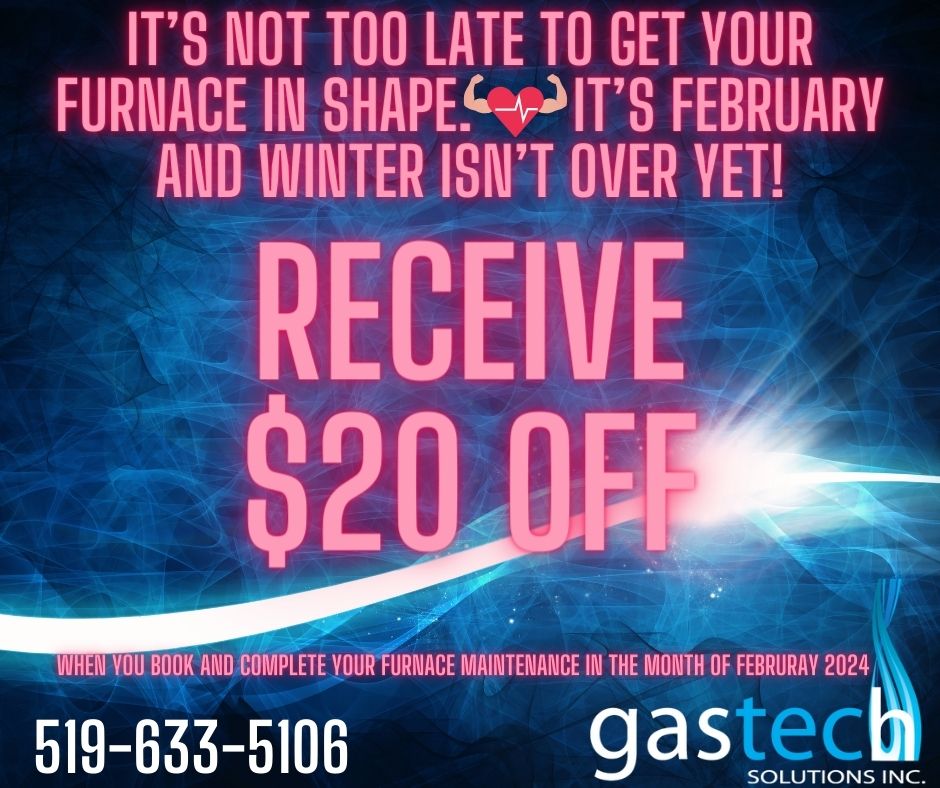 it's not too late to get your furnace in shape. it's february and winter ins't over yet! receive $20 off when you book and complete your furnace maintenance in the month of february 2024. 519-633-5106